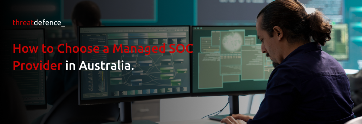 How to Choose a Managed SOC Provider in Australia. 1
